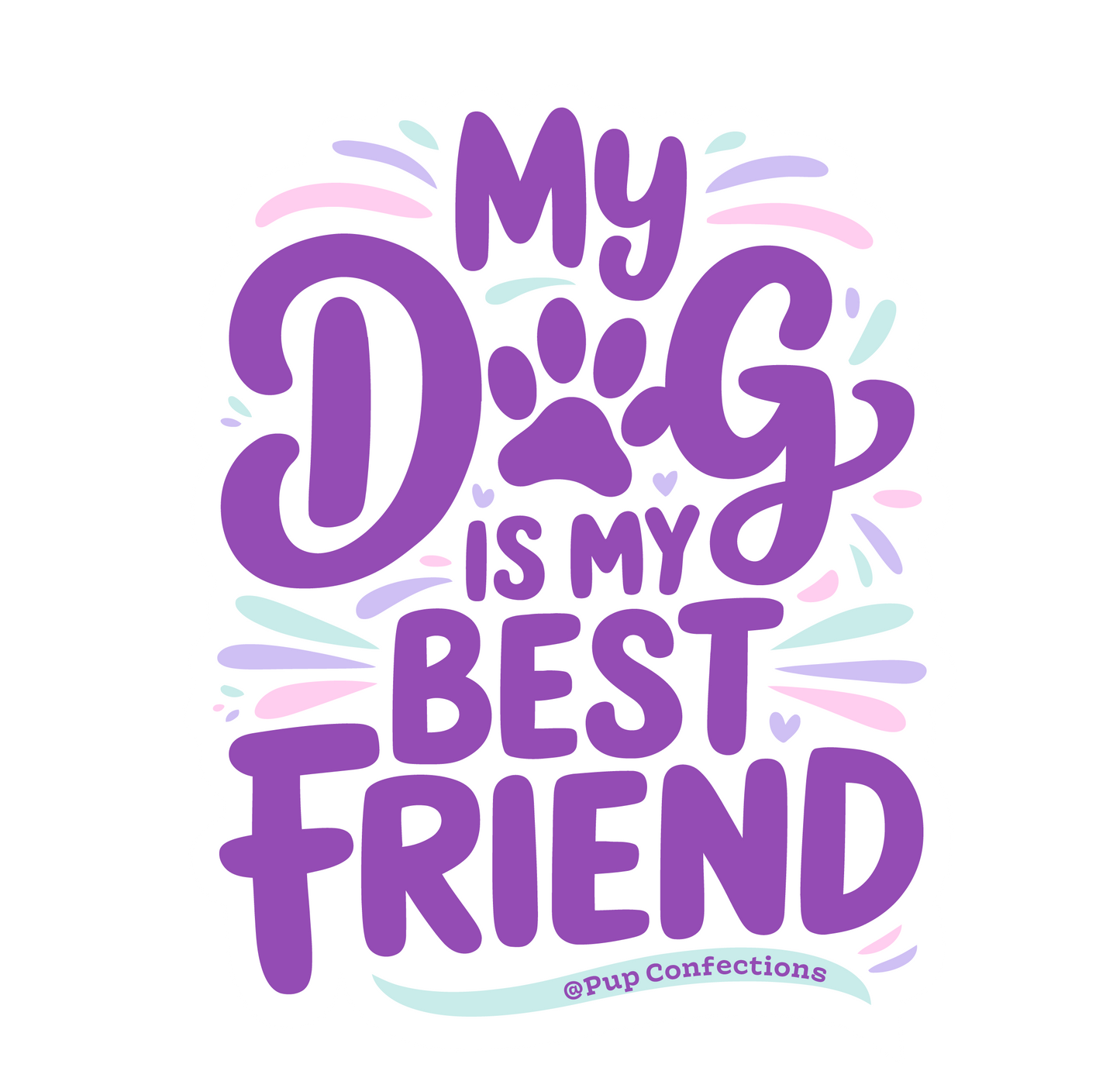 "My Dog is My Best Friend" Sticker