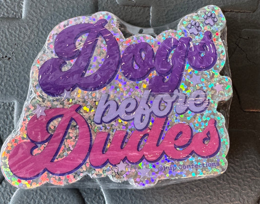 "Dogs before Dudes" Sticker
