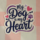 My Dog is My Heart sticker