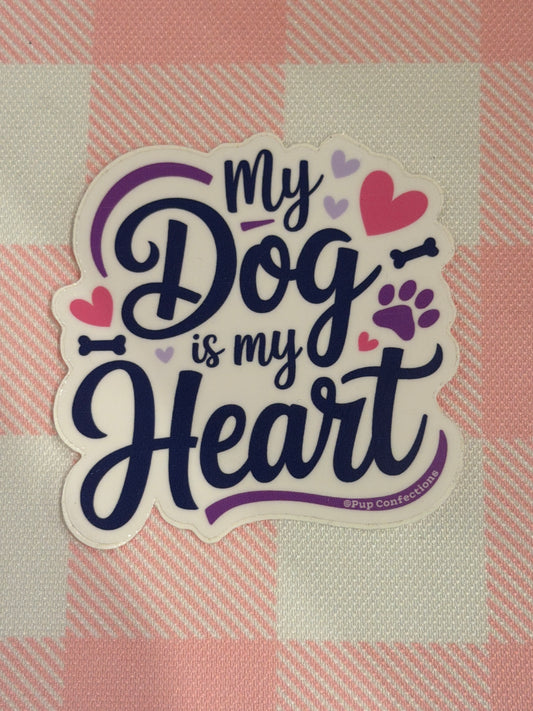My Dog is My Heart sticker