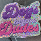 "Dogs before Dudes" Sticker